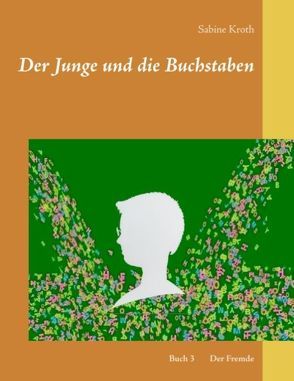 Der Junge und die Buchstaben von Kroth,  Sabine