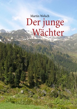 Der junge Wächter von Welsch,  Martin