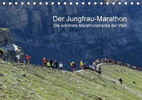 Der Jungfrau-Marathon / CH-Version (Tischkalender 2018 DIN A5 quer) von Eppele,  Klaus