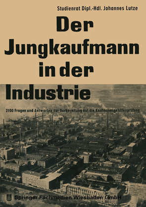 Der Jungkaufmann in der Industrie von Lutze,  Johannes