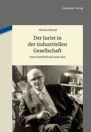 Der Jurist in der industriellen Gesellschaft von Meinel,  Florian