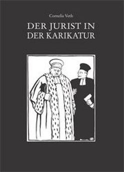 Der Jurist in der Karikatur von Alsberg,  Max, Veth,  Cornelis
