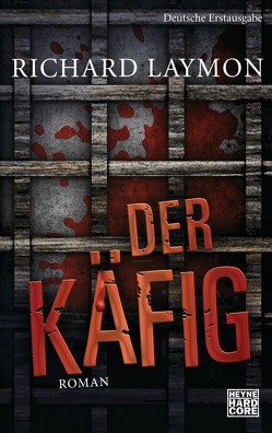 Der Käfig von Häußler,  Marcel, Laymon,  Richard