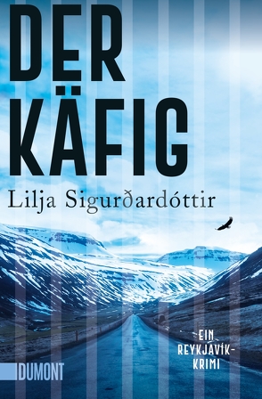 Der Käfig von Sigurdardóttir,  Lilja, Wolff,  Anika