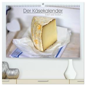 Der Käsekalender Edel und lecker (hochwertiger Premium Wandkalender 2024 DIN A2 quer), Kunstdruck in Hochglanz von Antl,  Angelika