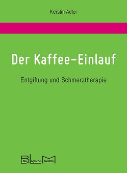 Der Kaffee-Einlauf von Adler,  Kerstin