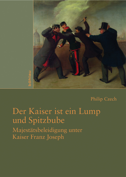 Der Kaiser ist ein Lump und Spitzbube von Czech,  Philip