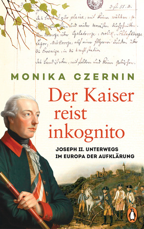 Der Kaiser reist inkognito von Czernin,  Monika