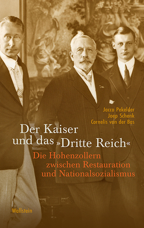 Der Kaiser und das »Dritte Reich« von Busse,  Gerd, Pekelder,  Jacco, Schenk,  Joep, van der Bas,  Cornelis