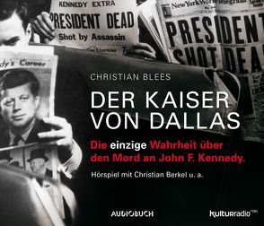 Der Kaiser von Dallas von Berkel,  Christian, Blees,  Christian, Groeger,  Peter, u.a.