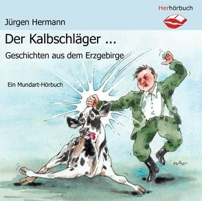 Der Kalbschläger von Hermann,  Jürgen, Hermann,  Robin