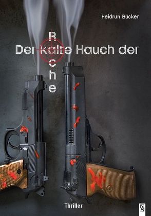 Der kalte Hauch der Rache von Bücker,  Heidrun