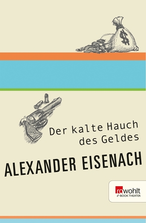 Der kalte Hauch des Geldes von Eisenach,  Alexander