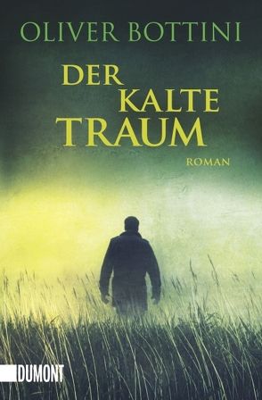 Der kalte Traum von Bottini,  Oliver