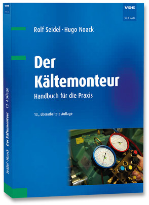 Der Kältemonteur von Noack,  Hugo, Seidel,  Rolf