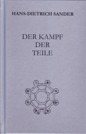 Der Kampf der Teile von Cysarz,  Herbert, Luge,  Heiko, Sander,  Hans-Dietrich, Ullmann,  Hermann, Zehrer,  Hans