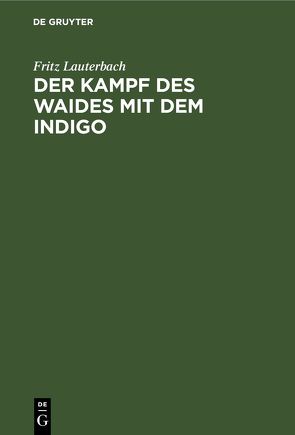 Der Kampf des Waides mit dem Indigo von Lauterbach,  Fritz