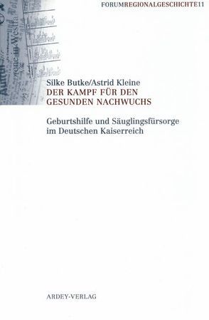 Der Kampf für den gesunden Nachwuchs von Butke,  Silke, Kleine,  Astrid