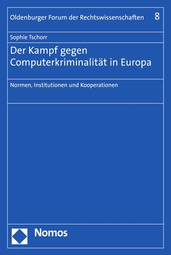 Der Kampf gegen Computerkriminalität in Europa von Tschorr,  Sophie