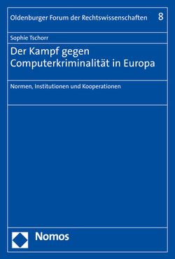 Der Kampf gegen Computerkriminalität in Europa von Tschorr,  Sophie