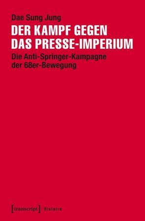 Der Kampf gegen das Presse-Imperium von Jung,  Dae Sung