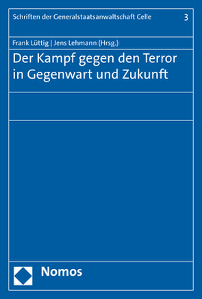 Der Kampf gegen den Terror in Gegenwart und Zukunft von Lehmann,  Jens, Lüttig,  Frank