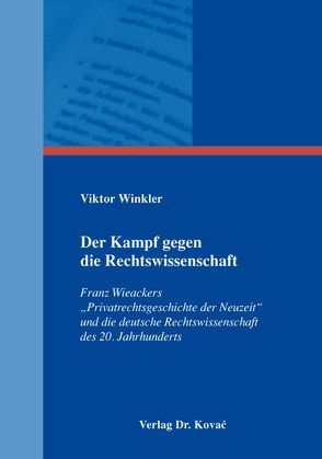 Der Kampf gegen die Rechtswissenschaft von Winkler,  Viktor