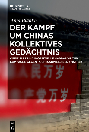 Der Kampf um Chinas kollektives Gedächtnis von Blanke,  Anja