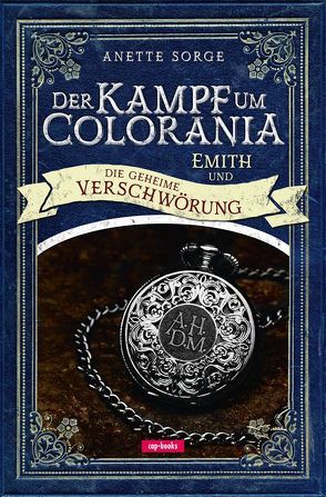 Der Kampf um Colorania (Band 2) von Sorge,  Anette