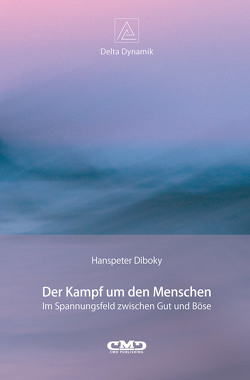 Der Kampf um den Menschen von Diboky,  Hanspeter