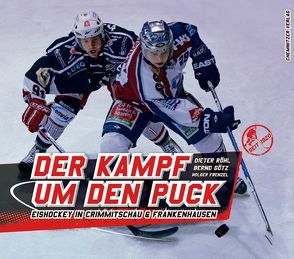 Der Kampf um den Puck von Frenzel,  Holger, Götz,  Bernd, Röhl,  Dieter