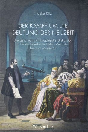 Der Kampf um die Deutung der Neuzeit von Ritz,  Hauke Heinrich