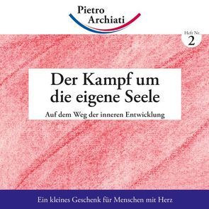 Der Kampf um die eigene Seele von Archiati,  Pietro