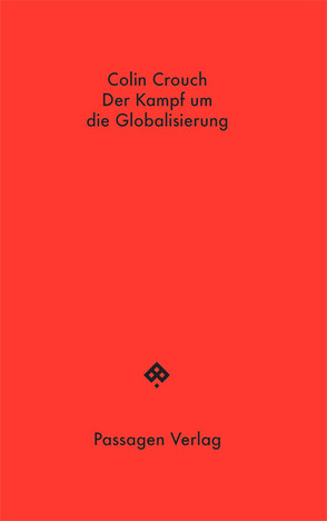 Der Kampf um die Globalisierung von Born,  Martin, Crouch,  Colin, Engelmann,  Peter