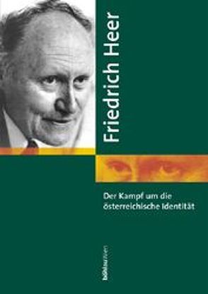 Der Kampf um die österreichische Identität von Heer,  Friedrich