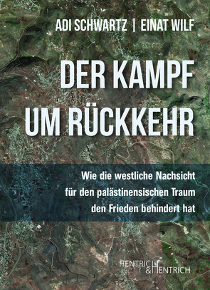 Der Kampf um Rückkehr von Pietrucha,  Michael, Schwartz,  Adi, Wilf,  Einat