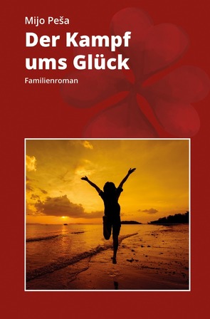 ,,Der Kampf ums Glück“ von Peša,  Mijo