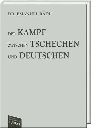 Der Kampf zwischen Tschechen und Deutschen von Brandeis,  Richard, Löwenstein,  Shimona, Rádl,  Emanuel