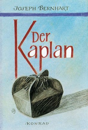 Der Kaplan von Bernhart,  Joseph, Schwaiger,  Georg