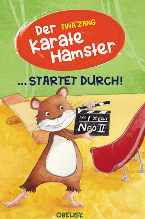 Der Karatehamster startet durch! von Fries,  Claudia, Zang,  Tina