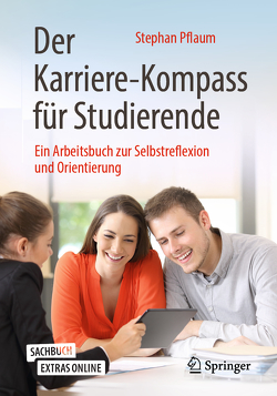 Der Karriere-Kompass für Studierende von Pflaum,  Stephan