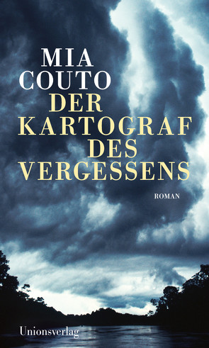 Der Kartograf des Vergessens von Couto,  Mia, Schweder-Schreiner,  Karin von