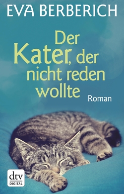 Der Kater, der nicht reden wollte von Berberich,  Eva