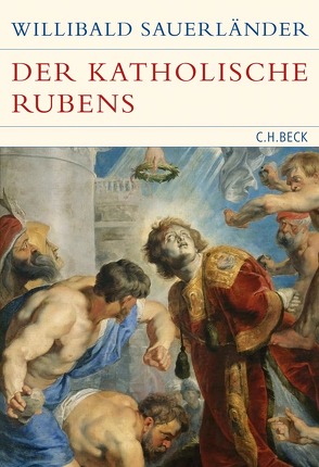 Der katholische Rubens von Sauerländer,  Willibald