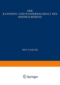 Der Kationen- und Wasserhaushalt des Mineralbodens von Vageler,  Vageler