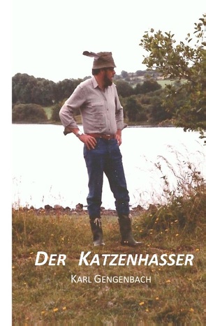 Der Katzenhasser von Gengenbach,  Karl