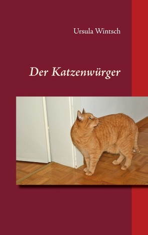 Der Katzenwürger von Wintsch,  Ursula