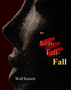 Der Kein-Fall-Fall von Kursch,  Wolf