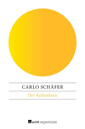 Der Keltenkreis von Schäfer,  Carlo