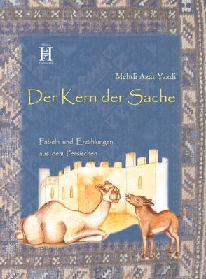 Der Kern der Sache von Greiff,  Sabine, Yazdi,  Mehdi Azar